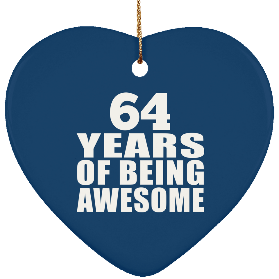 64th Birthday 64 Years Of Being Awesome - Heart Ornament