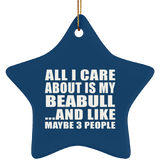 All I Care About Is My Beabull - Star Ornament