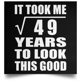 7th Birthday Took Square Root of 49 Years To Look Good - Poster Square