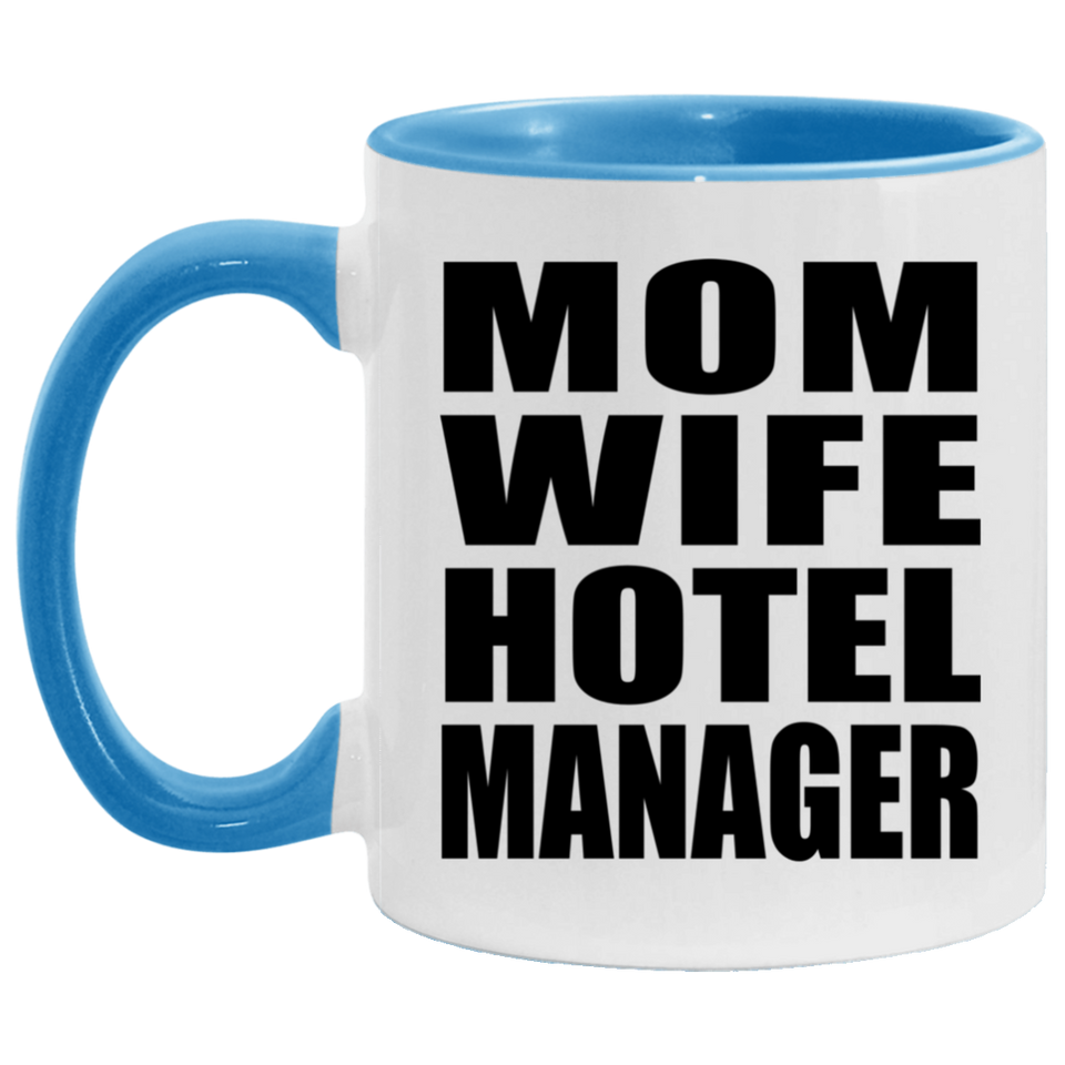 Mom Wife Hotel Manager - 11oz Accent Mug Blue