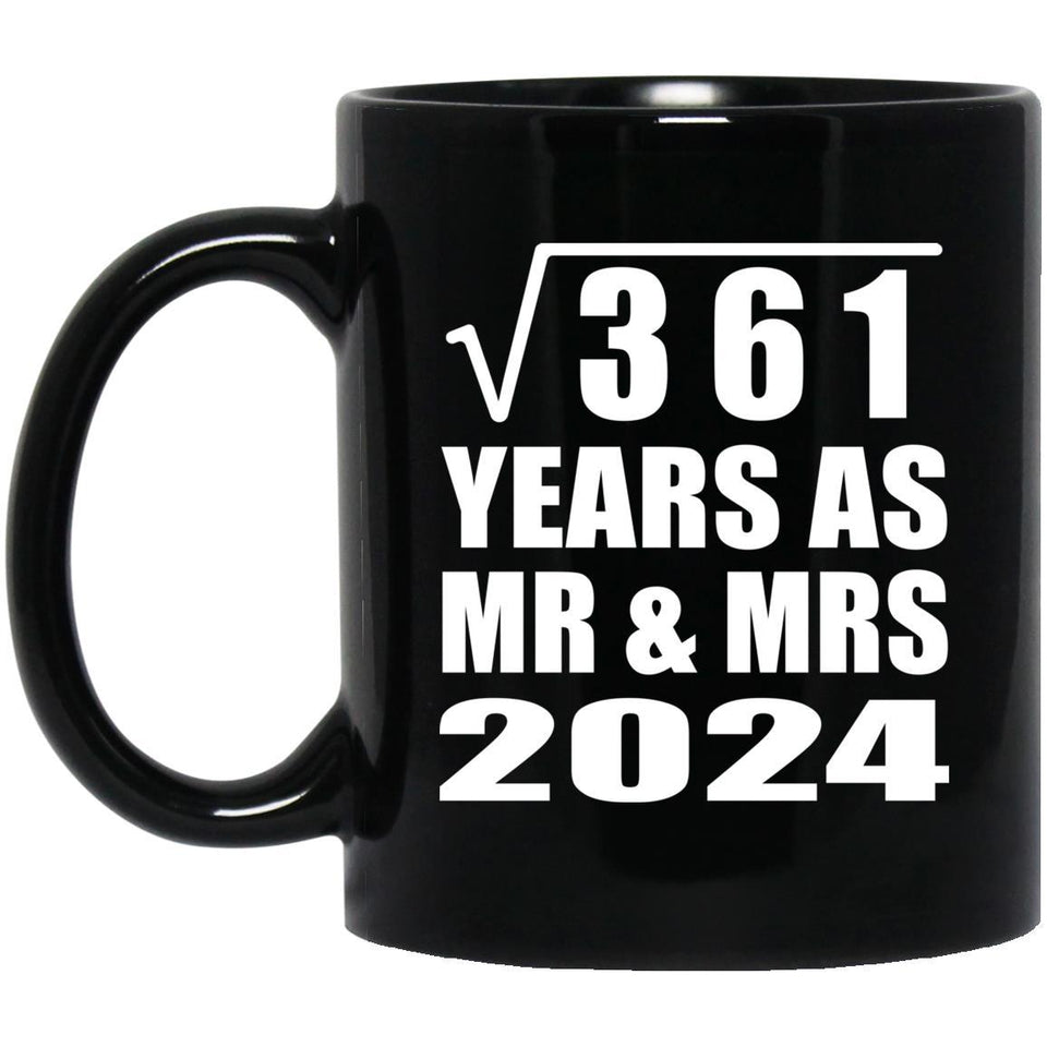 19th Anniversary Square Root of 361 Years As Mr & Mrs 2024 - 11oz Coffee Mug Black