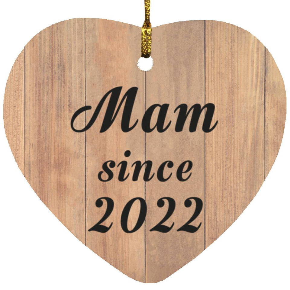 Mam Since 2022 - Heart Ornament C