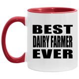 Best Dairy Farmer Ever - 11oz Accent Mug Red