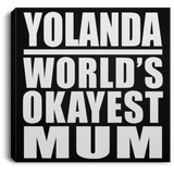 Yolanda World's Okayest Mum - Canvas Square