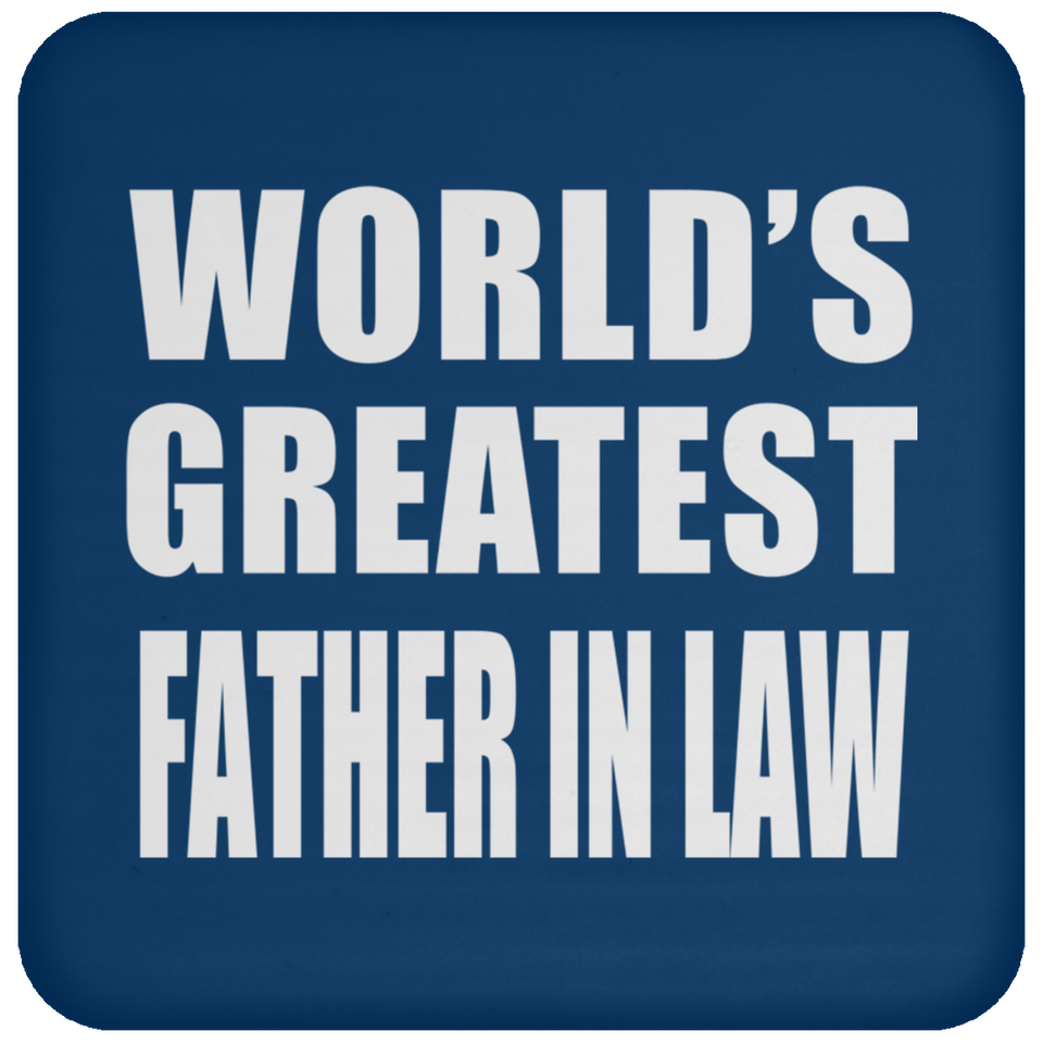 World's Greatest Father In Law - Drink Coaster