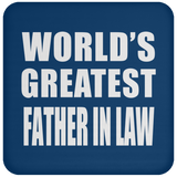 World's Greatest Father In Law - Drink Coaster