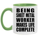 Being Sheet Metal Worker Makes Life Complete - 11oz Accent Mug Green