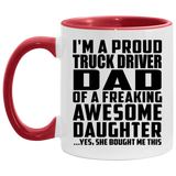 Proud Truck Driver Dad Of Awesome Daughter - 11oz Accent Mug Red