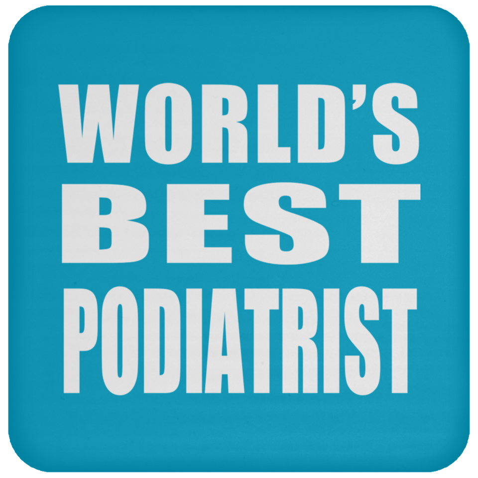World's Best Podiatrist - Drink Coaster