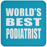 World's Best Podiatrist - Drink Coaster