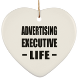 Advertising Executive Life - Heart Ornament