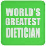 World's Greatest Dietician - Drink Coaster