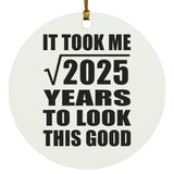 45th Birthday Took Square Root of 2025 Years To Look Good - Circle Ornament