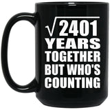 49th Anniversary Square Root of 2401 Years Who's Counting - 15oz Coffee Mug Black