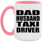 Dad Husband Taxi Driver - 15oz Accent Mug Pink