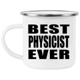 Best Physicist Ever - 12oz Camping Mug
