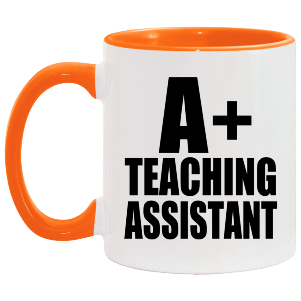 A+ Teaching Assistant - 11oz Accent Mug Orange