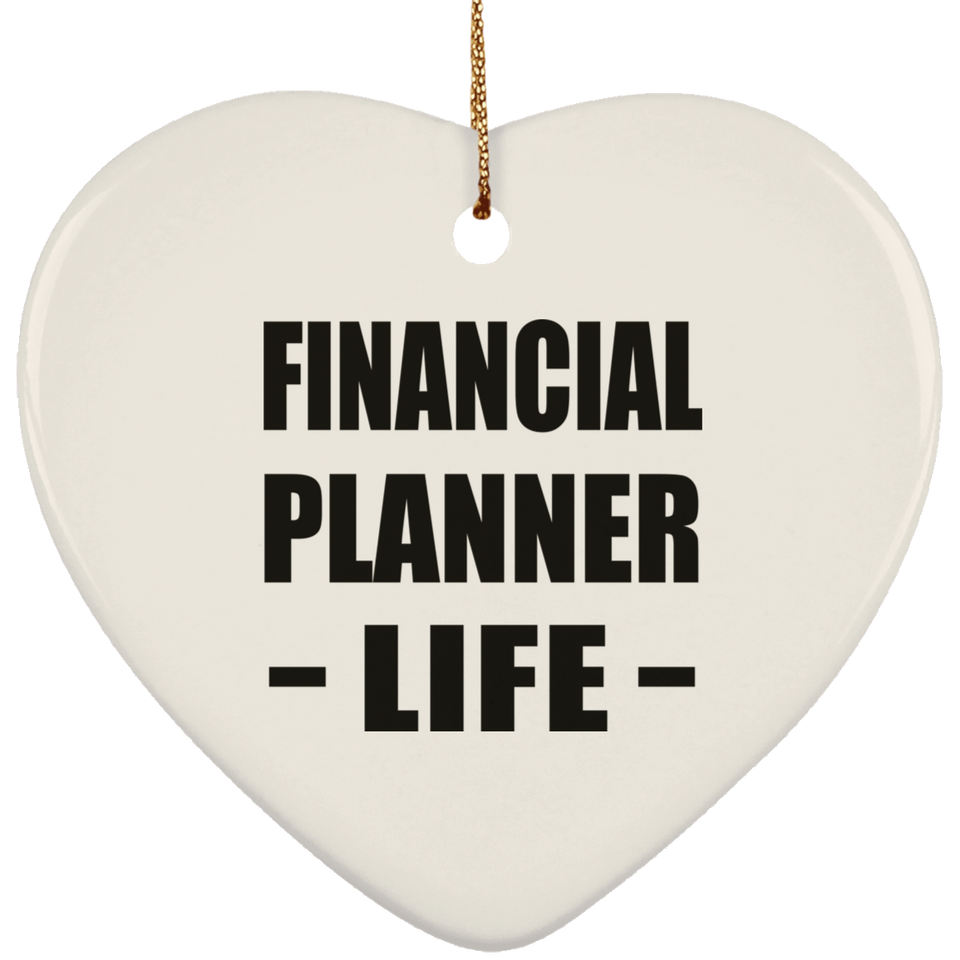 Financial Planner Life - Heart Ornament