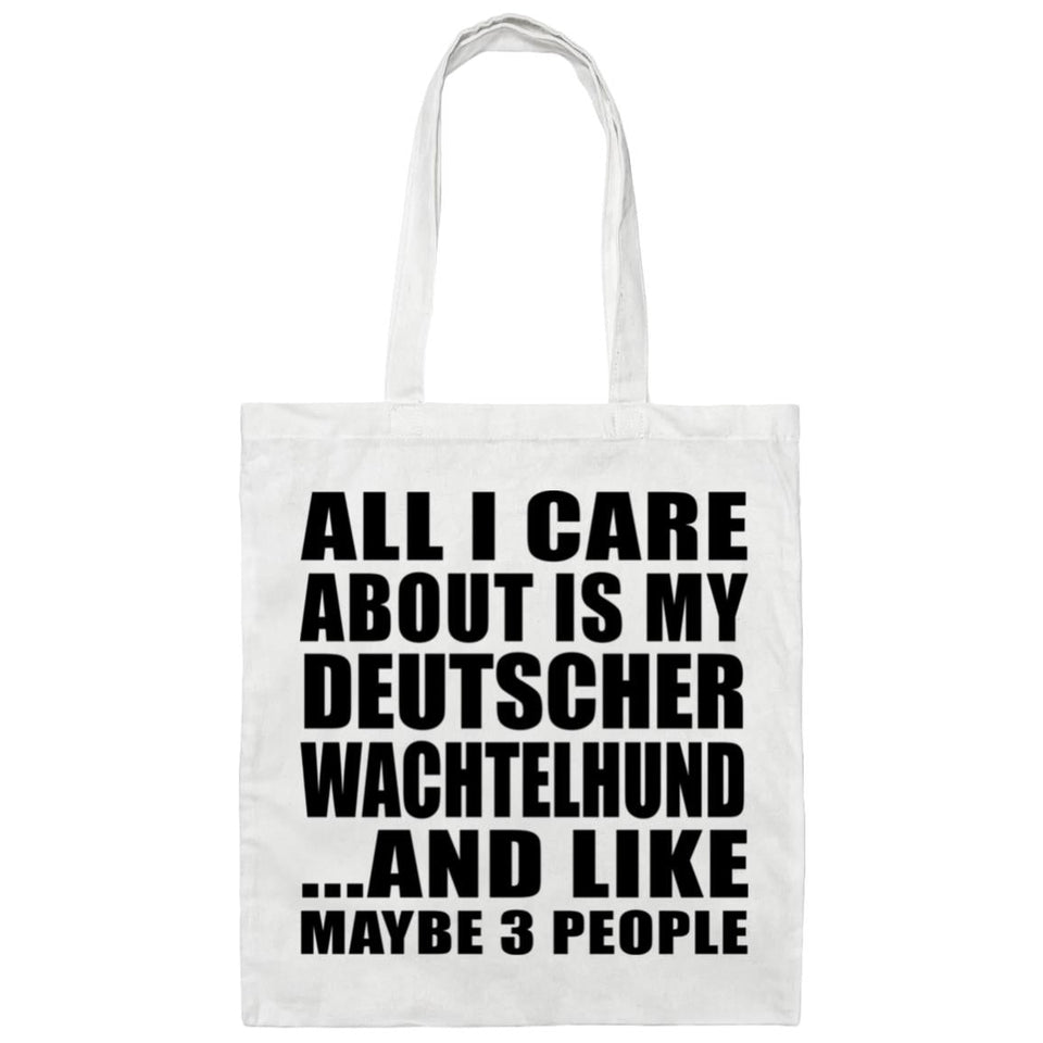 All I Care About Is My Deutscher Wachtelhund - Tote Bag White