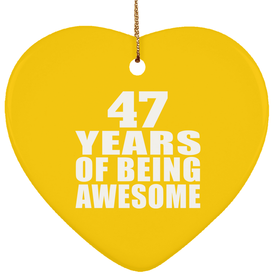 47th Birthday 47 Years Of Being Awesome - Heart Ornament