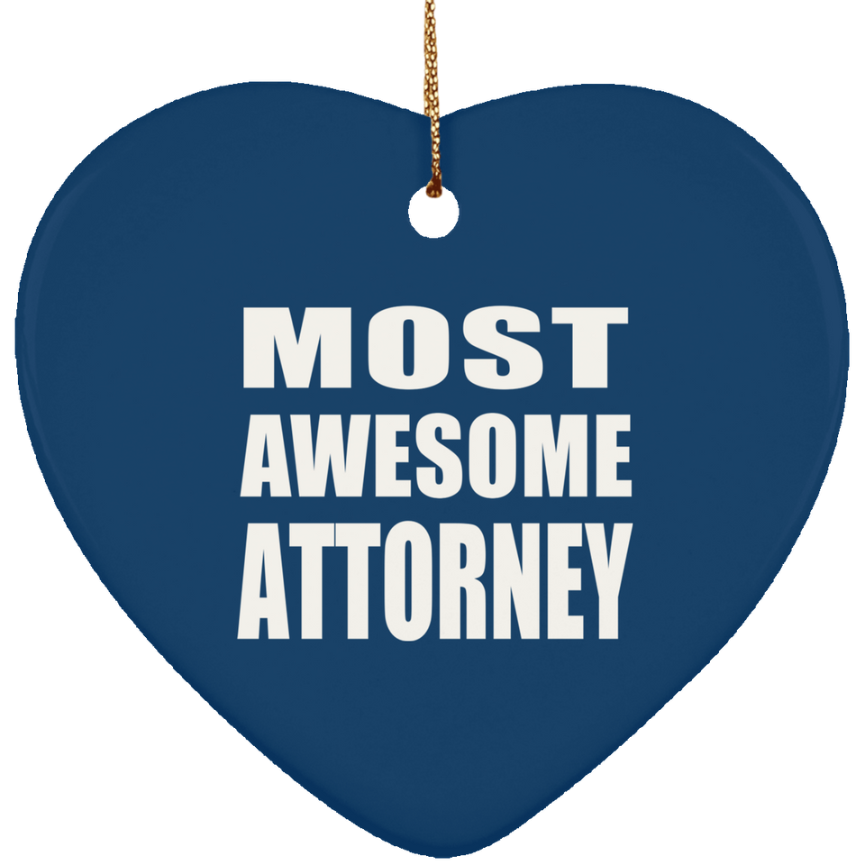 Most Awesome Attorney - Heart Ornament