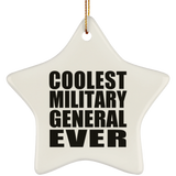 Coolest Military General Ever - Star Ornament