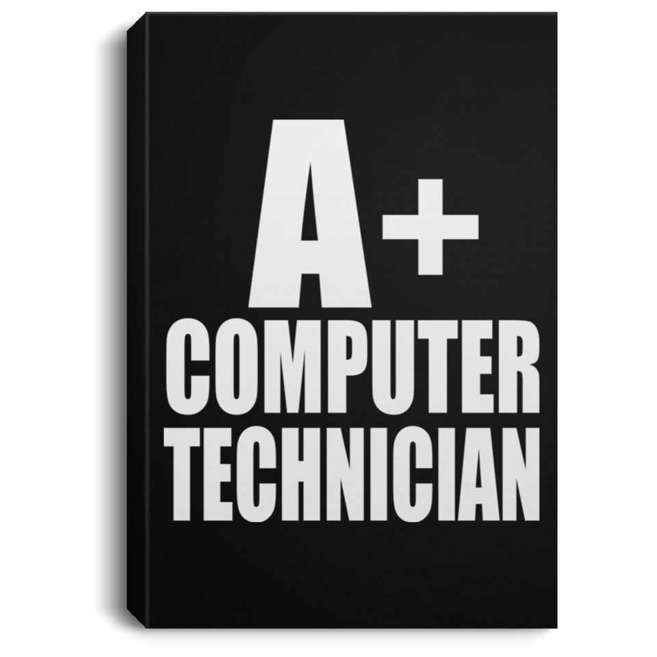 A+ Computer Technician - Canvas Portrait