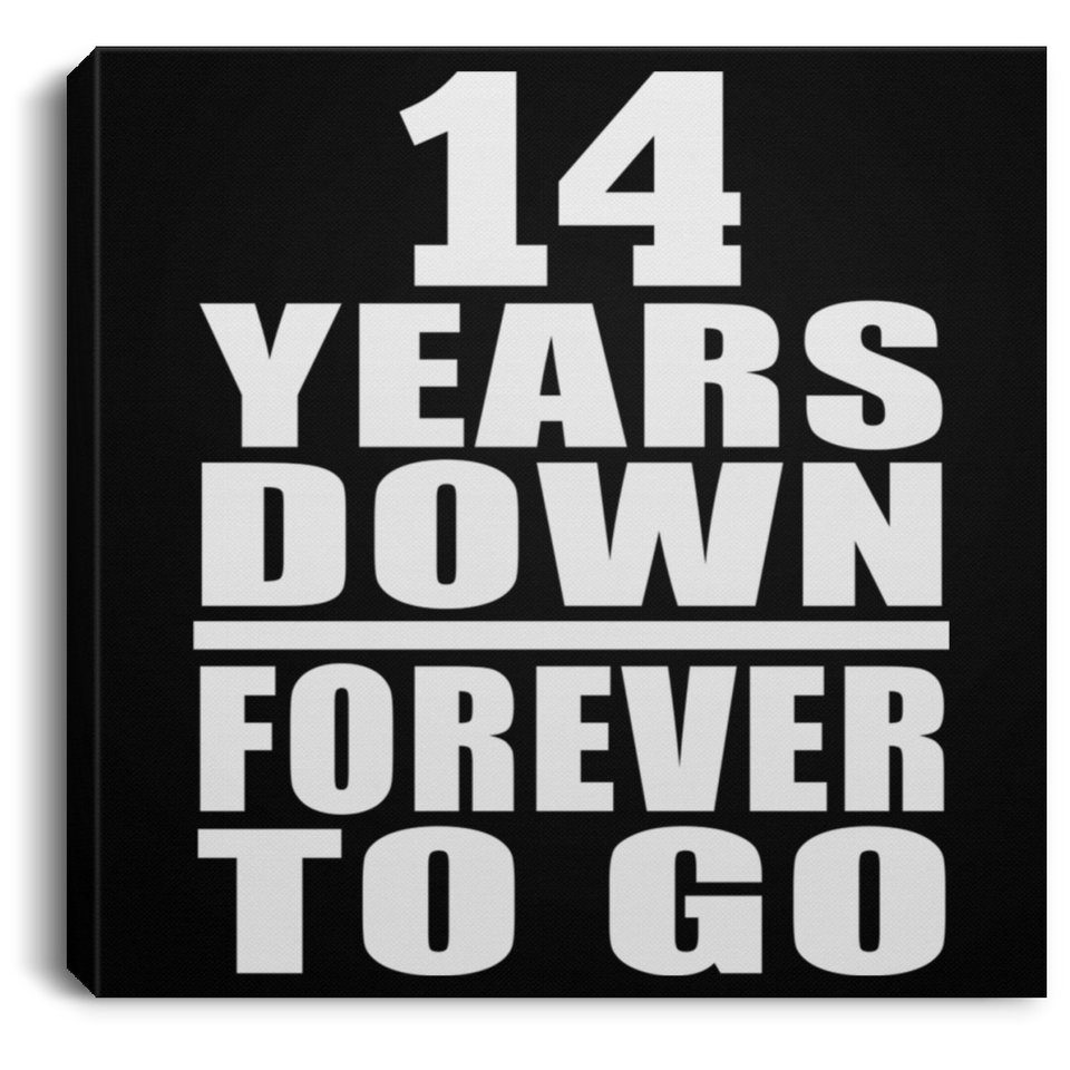 14th Anniversary 14 Years Down Forever to Go - Canvas Square