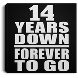 14th Anniversary 14 Years Down Forever to Go - Canvas Square