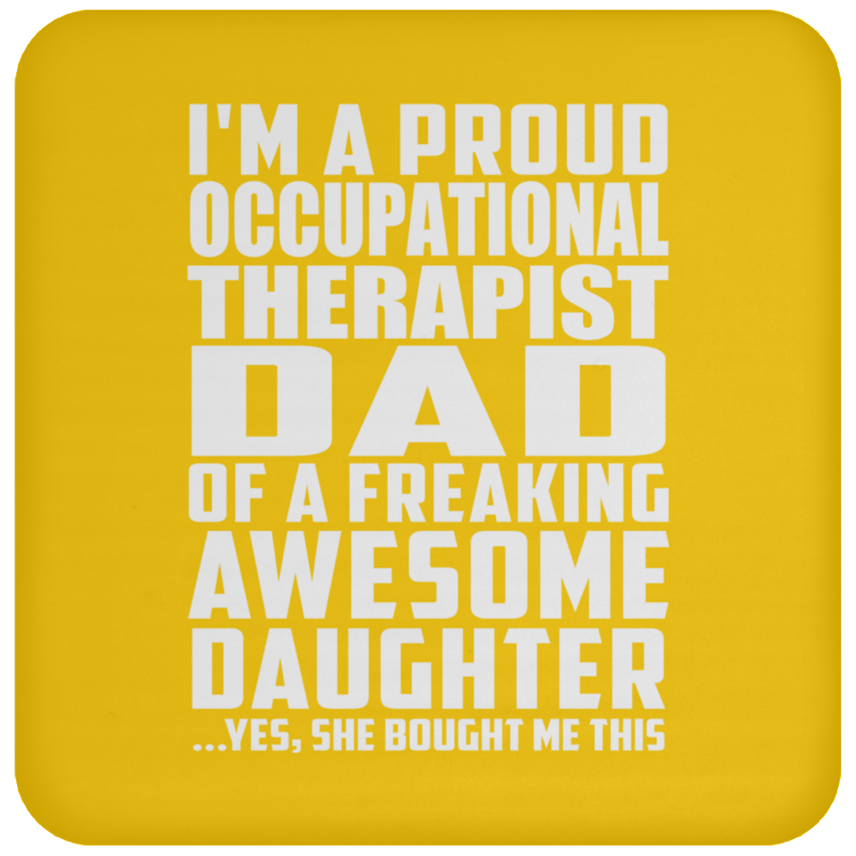 Proud Occupational Therapist Dad Of Awesome Daughter - Drink Coaster