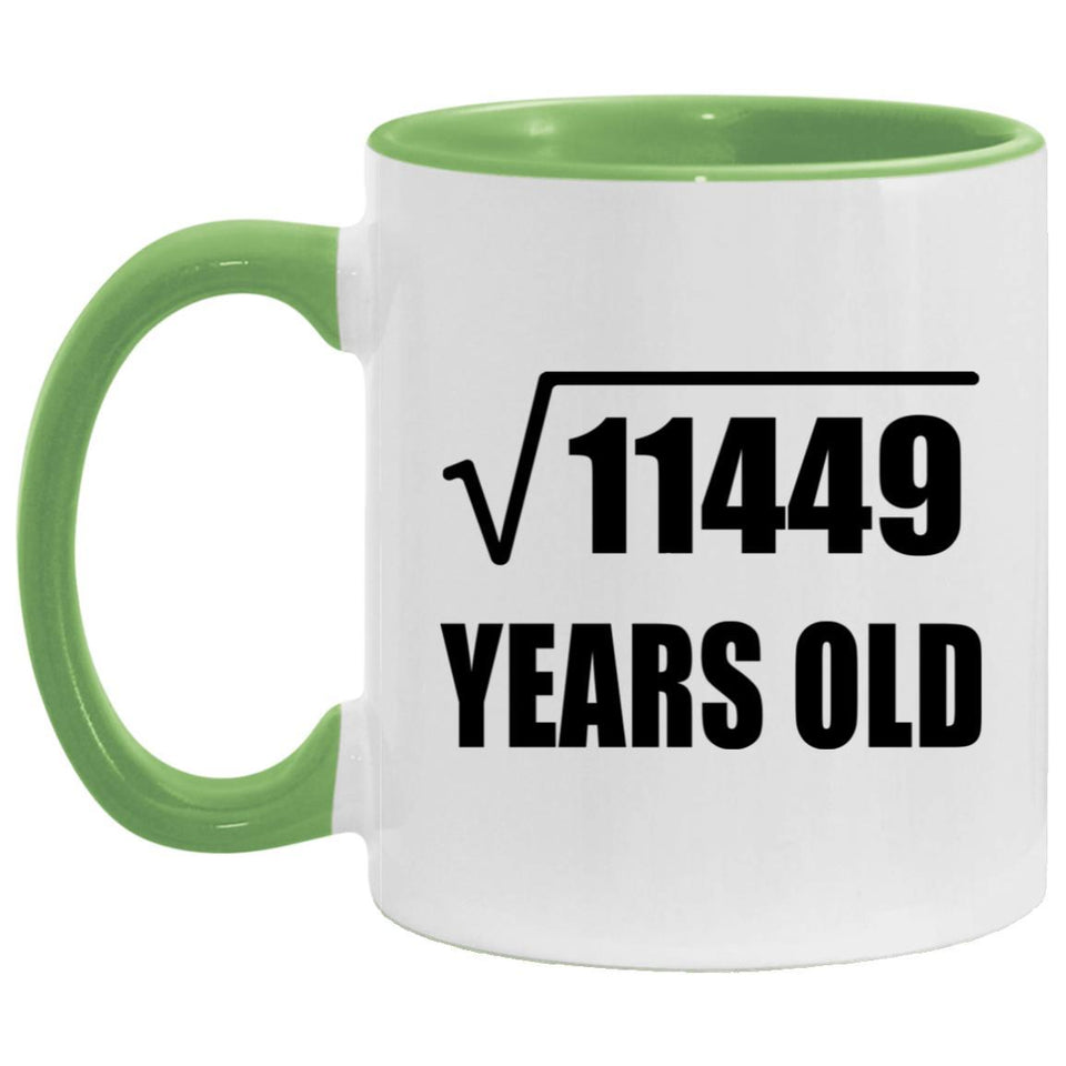 107th Birthday Square Root of 11449 Years Old - 11oz Accent Mug Green