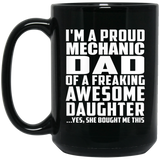Proud Mechanic Dad Of Awesome Daughter - 15 Oz Coffee Mug Black