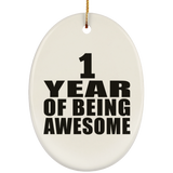 1st Birthday 1 Year Of Being Awesome - Oval Ornament