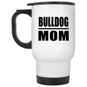 Bulldog Mom - White Travel Mug
