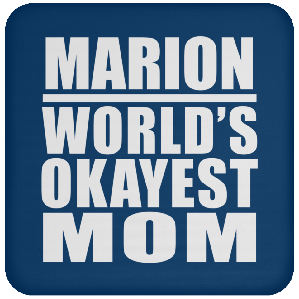 Marion World's Okayest Mom - Drink Coaster
