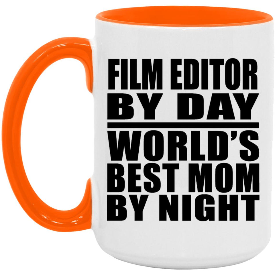 Film Editor By Day World's Best Mom By Night - 15oz Accent Mug Orange