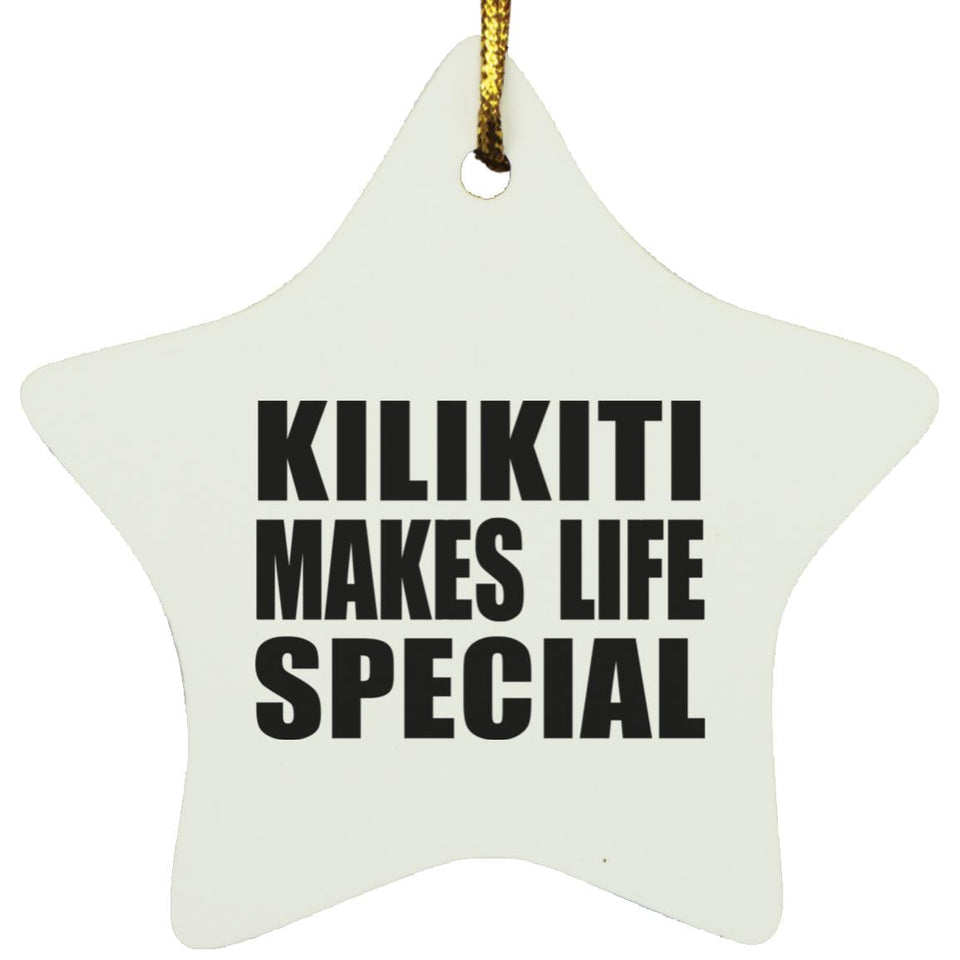 Kilikiti Makes Life Special - Star Ornament
