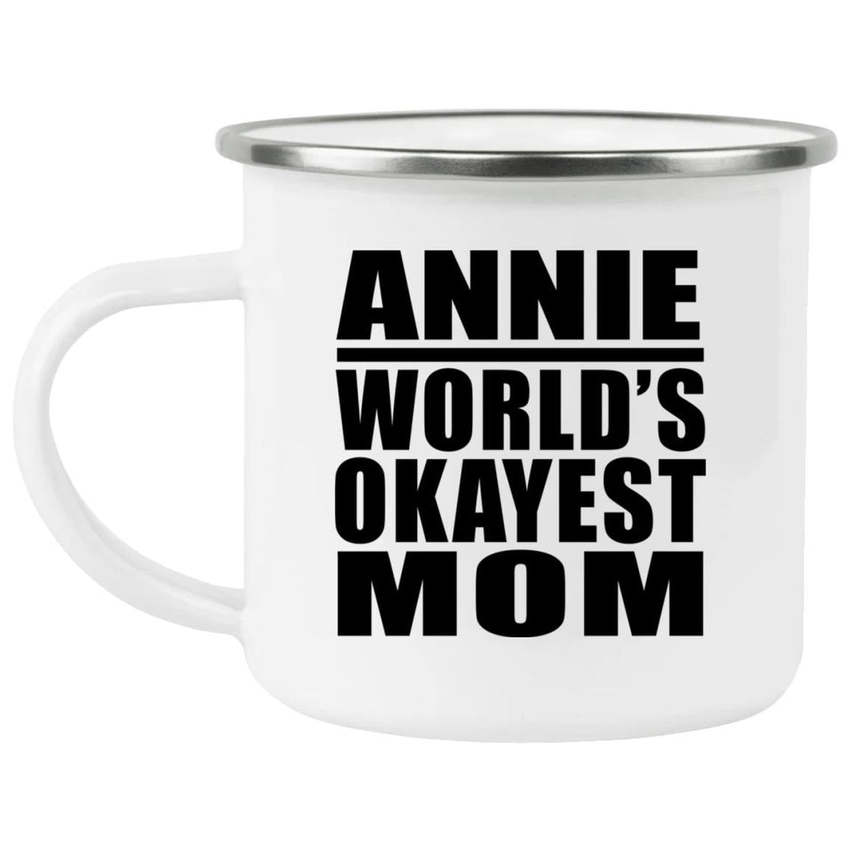 Annie World's Okayest Mom - 12oz Camping Mug