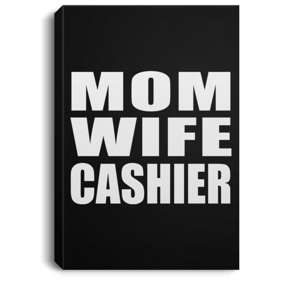 Mom Wife Cashier - Canvas Portrait