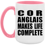Cor Anglais Makes Life Complete - 15oz Accent Mug Pink