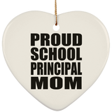 Proud School Principal Mom - Heart Ornament