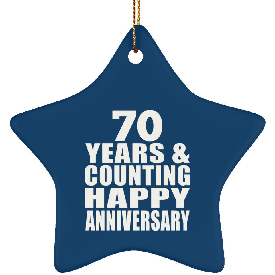Happy 70th Anniversary 70 Years & Counting - Star Ornament