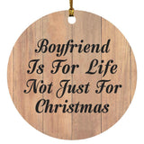 Boyfriend Is For Life Not Just For Christmas - Circle Ornament C