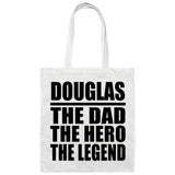 Douglas The Dad The Hero The Legend - Tote Bag White