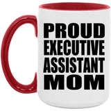 Proud Executive Assistant Mom - 15oz Accent Mug Red