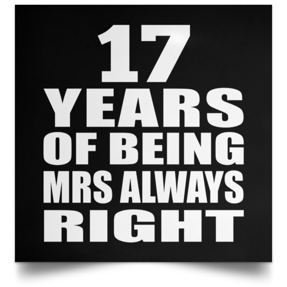 17th Anniversary 17 Years of Being Mrs Always Right - Poster Square