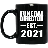 Funeral Director Established EST. 2021 - 11oz Coffee Mug Black