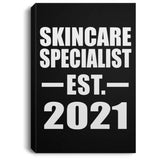 Skincare Specialist Established EST. 2021 - Canvas Portrait