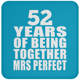 52nd Anniversary 52 Years Of Being Mrs Perfect - Drink Coaster