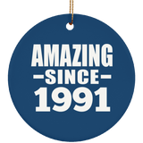 33rd Birthday Amazing Since 1991 - Circle Ornament